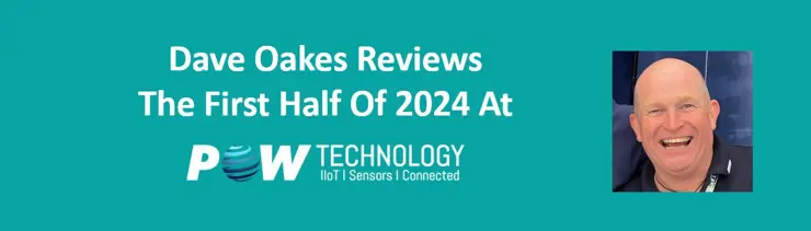 PowTechnology CEO, Dave Oakes, Reviews The First Half Of 2024