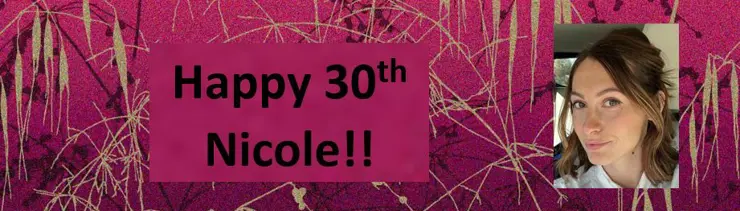 Nicole Lowe Celebrates her 30th Birthday!